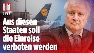 🔴 CoronaMutation Seehofer will Einreise aus Mutationsländern verbieten  BILD LIVE [upl. by Talanian]