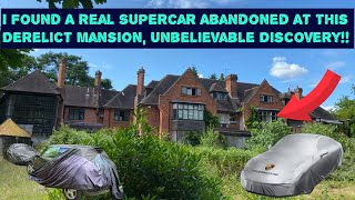 I Found An Abandoned Super Car At This Derelict Mansion Unbelievable Discovery [upl. by Itsyrc]