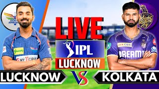 IPL 2024 Live KKR vs LSG Live Match  IPL Live Score amp Commentary  Kolkata vs Lucknow Live Match [upl. by Bing]