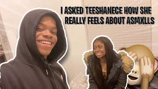 I ASKED TEESHANECE HOW SHE REALLY FEELS ABOUT ASMXLLS IM SHOCKED [upl. by Nesnah]