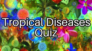 🌴 Test Your Knowledge on Tropical Diseases How Many Can You Get Right 🦟 [upl. by Jodoin628]