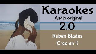 Ruben Blades Creo en ti Karaoke [upl. by Adnylam]