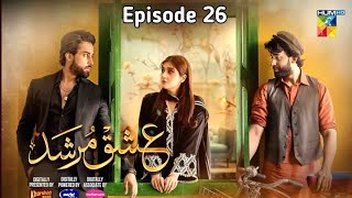 Ishq Murshad Episode 26  Dur e Fishan amp Bilal Abbas  Hum Tv [upl. by Trellas758]