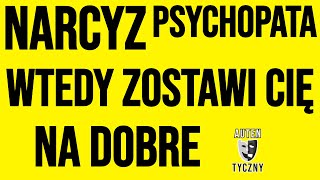 WTEDY NARCYZ CIĘ ZOSTAWI NA DOBRE narcyz psychologia npd psychopata zdrada motywacja romans [upl. by Valente81]