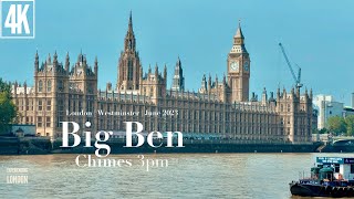 Big Ben Chimes 3pm in Stunning 4K HDR  London 2023  Westminster Chimes  Big Ben  Big Ben Sound [upl. by Vivyan]