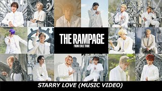 THE RAMPAGE  STARRY LOVE MUSIC VIDEO [upl. by Eidod]