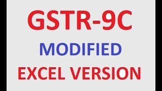 GSTR9C MODIFIED EXCEL VERSION [upl. by Ellednahc]