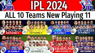 IPL 2024  All 10 Teams Playing 11  All Teams Playing XI IPL 2024  All Teams Playing 11 IPL 2024 [upl. by Nabetse]