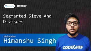 Unacademy Segmented Sieve And Divisors  Himanshu Singh [upl. by Meeharbi]