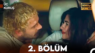 Üç Kuruş 2 Bölüm Full HD [upl. by Wash]