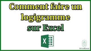 Comment faire un logigramme sur Excel [upl. by Audsley495]