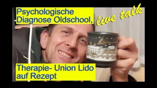 Ich bin beim Psychologen gewesen Diagnose Oldschool Union Lido als Thrapie [upl. by Akino]