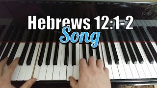 🎹 Hebrews 1212 Song  He Endured the Cross [upl. by Berard]