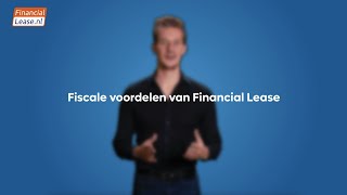 Fiscale voordelen van Financial Lease  FinancialLeasenl [upl. by Nylrebma950]