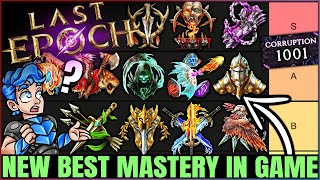 Last Epoch  New Best Mastery in Game  Class amp Masteries Tier Ranking  1000 Corruption OP Builds [upl. by Latty306]