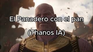 El Panadero con el pan Thanos IA [upl. by Graff]