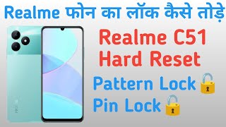 realme c51 ka lock kaise tode  how to unlock realme c51 without password  realme c51 hard reset [upl. by Kcod849]