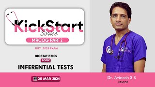 MRCOG Part 2  KickStart Series  Inferential Tests  Dr Avinash SS [upl. by Gower]