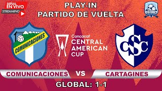 🔴EN VIVO  Comunicaciones VS CS Cartagines  Copa Centroamericana  PlayIn Partido de Vuelta [upl. by Nicks]