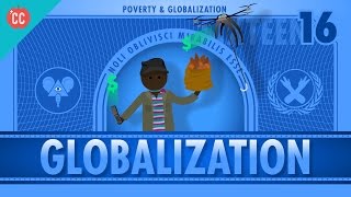 Globalization and Trade and Poverty Crash Course Economics 16 [upl. by Hew]