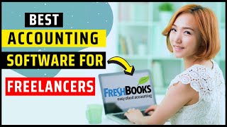 Top 3 Best Accounting Software For Freelancers in 2023  FreshBooks SelfEmployed Software System [upl. by Zwiebel]