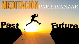 Meditación para ACTUAR Y AVANZAR 🧡🧡🧡 Deja de Pensar y Actúa [upl. by Oigufer6]