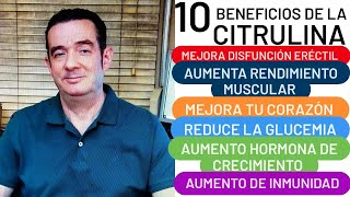 10 BENEFICIOS DE LA CITRULINA DISFUNCIÓN ERÉCTIL AUMENTO DEL MÚSCULO DIABETES POTENCIA INMUNIDAD [upl. by Clary]