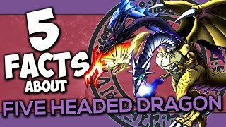 5 Facts About FiveHeaded Dragon YUGIOH Facts amp Trivia [upl. by Tnomad]