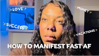 ✨ HOW TO MANIFEST FAST AF [upl. by Hennessy]