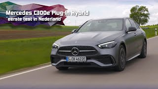 MERCEDES C300e PLUGIN HYBRID EERSTE TEST IN NEDERLAND [upl. by Aridnere]