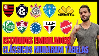 CLÁSSICOS MEXERAM COM AS TABELAS DOS ESTADUAIS QUEM TÁ MELHOR [upl. by Eiramaneet475]