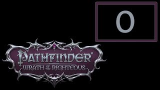 0  Pathfinder Wrath of the Righteous Character Creation [upl. by Annagroeg]