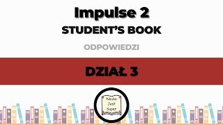 Impulse 2 A2B1  Students Book  DZIAŁ 3  odpowiedzi 41  53 str  angielski [upl. by Asilav]