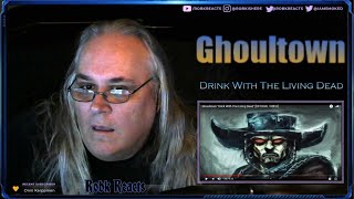 Ghoultown  First Time Hearing  Drink With The Living Dead  Requested Reaction [upl. by Yelda]