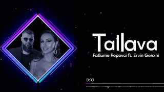 Fatlume Popovci ft Ervin Gonxhi  Tallava Prod by Ervin Gonxhi [upl. by Acillegna10]