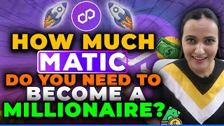 How Much MATIC Do You Need To Become A Millionaire  PolygonMATIC Future Price And Latest Updates [upl. by Namsaj]