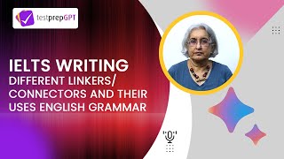 IELTS Writing Different LinkersConnectors and Their Uses  testprepGPT [upl. by Ikim765]