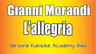 Gianni Morandi  Lallegria Versione Karaoke Academy Italia [upl. by Cohligan]