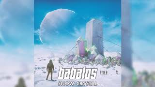 Babalos  Snow Crystal HQ [upl. by Elleira]