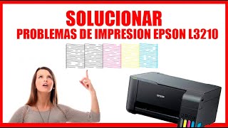 EPSON L3210 Solucionar problemas de impresión fácil y sencillo [upl. by Ellehcor]