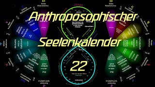 22 Woche Anthroposophischer Seelenkalender von Rudolf Steiner erstm1912 17Sept Lichtspruch [upl. by Shamrao]