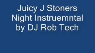 Juicy J Stoners night instrumental by DJ Rob Tech [upl. by Hgiel]