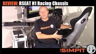 RSeat N1 Racing Chassis  Full Review by The Simpit [upl. by Akital]