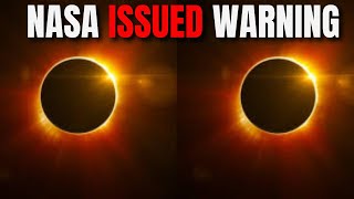 NASA Issues Urgent Warning Ahead of the 2024 Solar Eclipse [upl. by Nerradal]