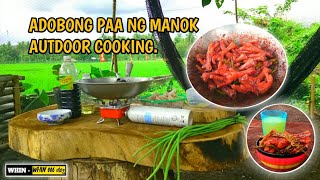 ADOBONG PAA NG MANOK AUTDOOR COOKING [upl. by Knox768]