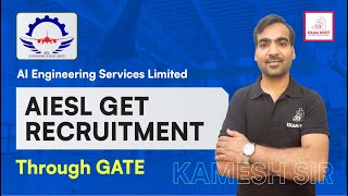 Jobs in AI Engineering Services Limited  AIESL GET Recruitment Through GATE  Kamesh Shrivastava [upl. by Shaer]