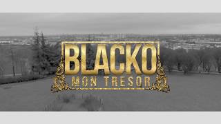 Blacko  Mon Trésor Clip Officiel [upl. by Juana]