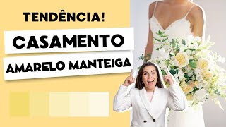 Alerta de tendência CASAMENTO na paleta AMARELO MANTEIGA Butter yellow COMO COMBINAR [upl. by Upali445]