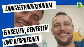 Langzeitprovisorium einsetzen Ästhetik bewerten besprechen was verändert werden sollte [upl. by Alfonso]