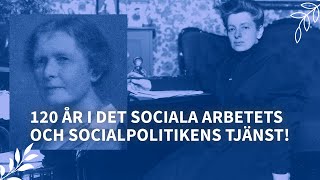 120 år i det sociala arbetets och socialpolitikens tjänst [upl. by Edgard]